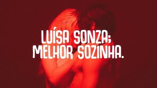 Luísa Sonza  melhor sozinha  LetraLegendado [upl. by Bondie]