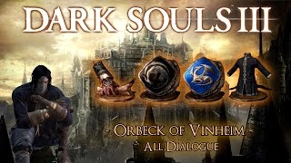 Dark Souls 3 Orbeck of Vinheim full dialogue [upl. by Asyl759]