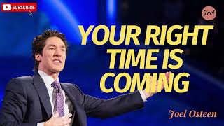 Your Right Time Is Coming Joel Osteen 2024 [upl. by Ahsiuqet]