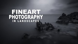 The Ultimate Guide to Fineart Photography in Landscapes [upl. by Katushka]