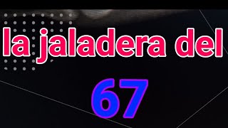 la mejor jaladera del numeros 67 [upl. by Eittocs]