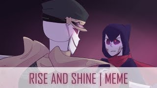 RISE AND SHINE  MEME [upl. by Pachston]