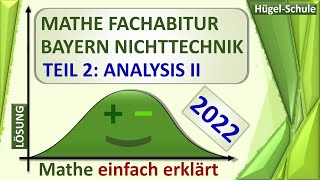 Fachabitur Mathe Bayern 2022 Prüfungsteil 2  Analysis II  Nichttechnik 12  komplette Lösung ↗️ [upl. by Lasiaf]