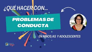 💙 PROBLEMAS de CONDUCTA en Adolescentes y Niños ✅ [upl. by Ghassan]