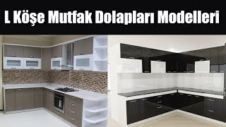 L Köşe Mutfak Dolapları Modelleri [upl. by Hamimej]