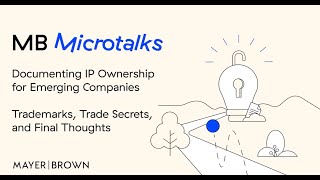 Documenting IP Ownership for Emerging Companies – Trademarks Trade Secrets and Closing Remarks [upl. by Cosimo]