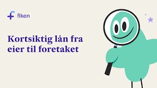 Kortsiktig lån fra eier til foretaket [upl. by Rufford626]