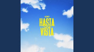 HASTA LA VISTA [upl. by Callista]