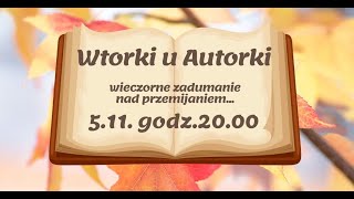 Wtorki u Autorki  zaduma i radość [upl. by Anirod262]