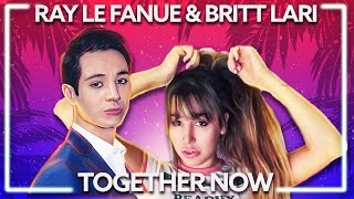 Ray Le Fanue amp Britt Lari  Together Now Lyric Video [upl. by Rizas]