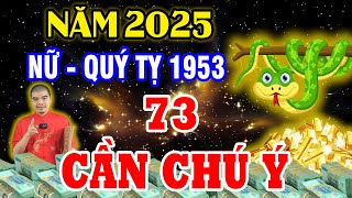 Tử Vi 2025 Tuổi Quý Tỵ 1953 Nữ Mạng 73 Tuổi Sẽ Ra Sao May Mắn Giàu Có Hay Vận Hạn Thế Nào [upl. by Nnairret]