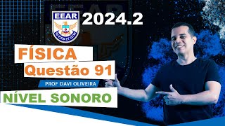 EEAR 20242  FÍSICA  A PARTIR DA INTENSIDADE SONORA DE 1 WM2 [upl. by Laflam]