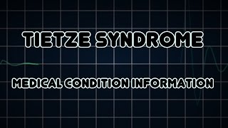 Tietze syndrome Medical Condition [upl. by Vento]