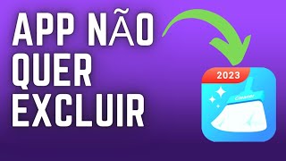 Aplicativo não quer excluir como fazer para desinstalar [upl. by Mick796]