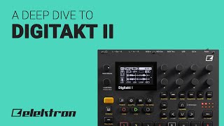 The Elektron DIGITAKT II deep dive guide tutorial [upl. by Aicinad55]