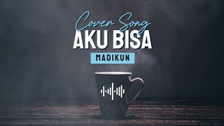 Aku Bisa  Flanella Cover Madikun [upl. by Ahsinaj]