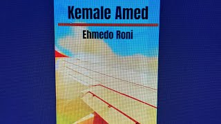 Kemale Amed Ehmedo Roni [upl. by Cedric959]