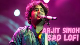 Arjit Singh sad song 🥺   slowedreverd Fell and relax 😌 [upl. by Judson]