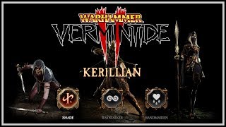 Vermintide 2 Kerillian Guide  Skills amp Weapons For Shade Waystalker amp Handmaiden [upl. by Giza]