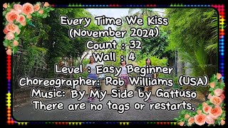 EVERY TIME WE KISS LINE DANCECHOREO BY ROB WILLIAMS USARosesLineDance EASY BEGINNER LEVEL [upl. by Mariand]