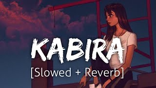 Kabira SlowedReverb  Yeh Jawaani Hai Deewani  Lofi  Textaudio [upl. by Acirne]