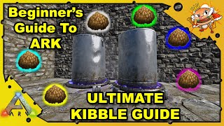 The Ultimate Kibble Guide How To Make Kibble amp MORE A Beginners Guide  Ark Survival Evolved S4E30 [upl. by Ysirhc83]