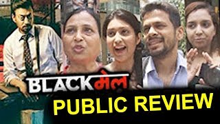 Irfan Khans Movie BLACKMAIL Movie Honest Public Review  First Day First Show [upl. by Adal]