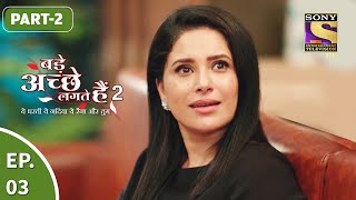 Bade Achhe Lagte Hain 2  बड़े अच्छे लगते गते हैं  Ep 3  Part 2  1st Sept 2021 [upl. by Draper436]