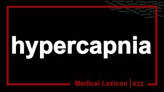 Hypercapnia Definition [upl. by Iruy]