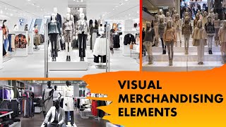 Important Elements of Visual Merchandising in Retail [upl. by Esirrehc]