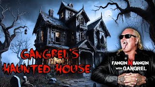 Gangrels New House Is Haunted [upl. by Kolnos]