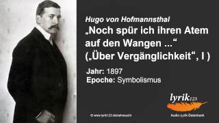 Hugo von Hofmannsthal „Noch spür ich ihren Atem auf den Wangen quot [upl. by Jeramey180]