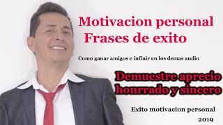 Motivacion personal frases de exito como ganar amigos e influir sobre ellos [upl. by Thetos]