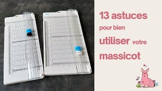 13 astuces pour bien utiliser votre massicot [upl. by Gimble]