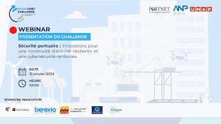 Smart Port Challenge 2024  Webinar de présentation du challenge  Sécurité portuaire [upl. by Ahsiliw359]