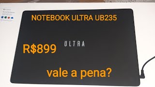 NOTEBOOK ULTRA UB 235 INTEL TESTEI TUDO [upl. by Ellerret]