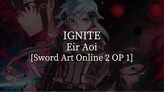 IGNITESword Art Online 2 OP 1Eir Aoi kanjiromajiEnglish lyrics [upl. by Nagel]