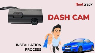 Dash Cam installation process  fleettrack  Dash Cam [upl. by Cchaddie]