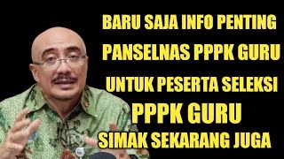 TERBARU  BARU SAJA INFO PENTING PANSELNAS PPPK GURU KEPADA GURU PESERTA PPPK GURU [upl. by Sleinad335]