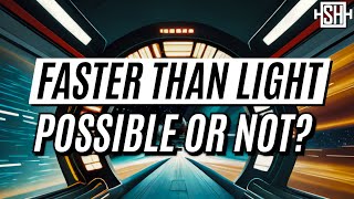 I Think Faster Than Light Travel is Possible Heres Why [upl. by Bohlen]