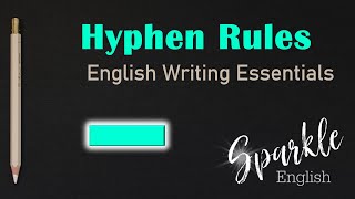 5 Hyphen Rules  How to Use Hyphens    Correctly  English Writing and Punctuation Essentials [upl. by Ennahgiel]