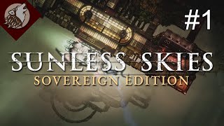 Sunless Skies  Sovereign Edition EP 1  A Fresh Start 2023 [upl. by Culliton363]