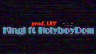 OFA MAI  KINGI FT HOLYBOYDOM PRODLEY [upl. by Wasson534]