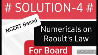 Raoults law NCERT Based Numericals Lecture 4 Solution Class 12th Chemistry [upl. by Virgilia]