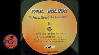 Paul Holden  It Feels Great To Deviate Karims Do Not Bend Mix [upl. by Enohs642]