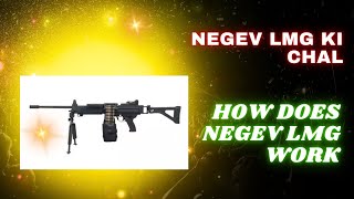 Negev Lmg ki chalNegev lmgHOW DOES NEGEV LMG WORK [upl. by Yt985]