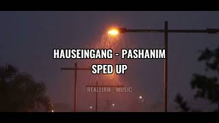 Hauseingang  Pashanim Sped Up [upl. by Nnaynaffit]