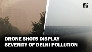 Delhi concealed under heavy haze blanket drone shots display severity of pollution [upl. by Adnileb]