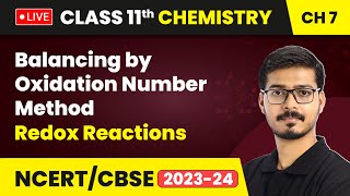 Balancing by Oxidation Number Method  Redox Reactions  Class 11 Chemistry Chapter 7  LIVE [upl. by Yanffit]