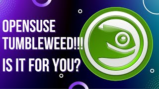 OpenSuse Tumbleweed A Rolling Release Linux Distro Is It For You [upl. by Netsryk664]